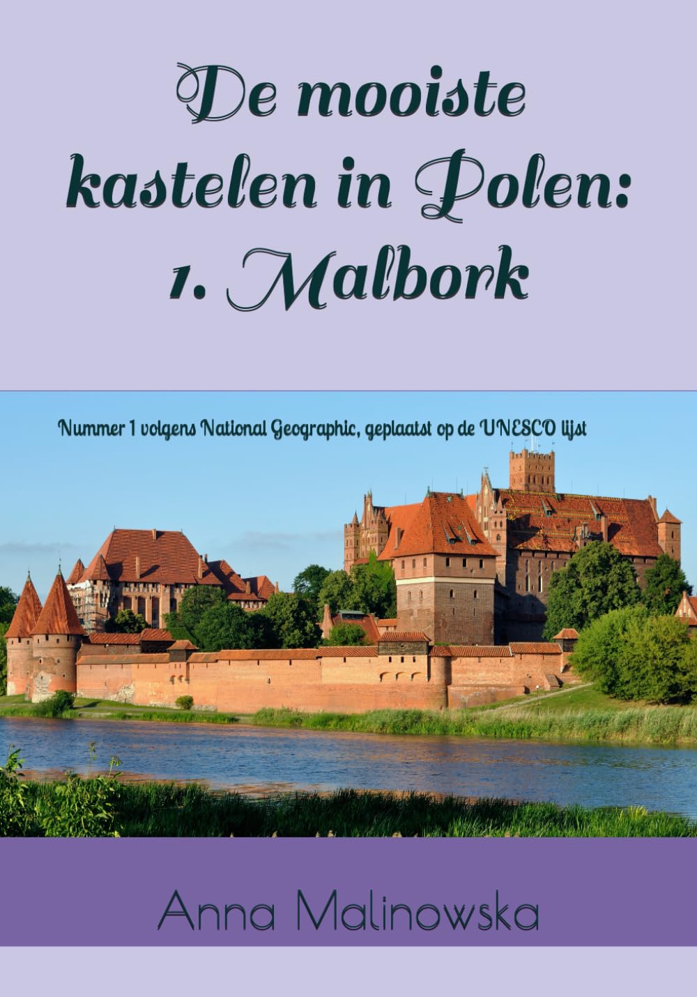 De mooiste kastelen in Polen: 1. Malbork